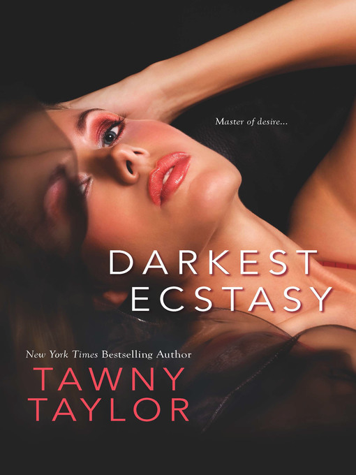Title details for Darkest Ecstasy by Tawny Taylor - Available